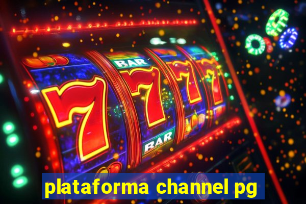 plataforma channel pg